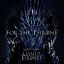 For the Throne: Music Inspired by the HBO Series Game of Thrones
