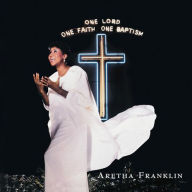 Title: One Lord, One Faith, One Baptism, Artist: Aretha Franklin