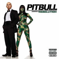 Title: Pitbull Starring in Rebelution, Artist: Pitbull