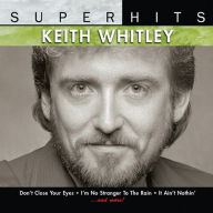 Title: Super Hits, Artist: Keith Whitley