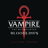 Title: Vampire: The Masquerade - Bloodlines [Original Soundtrack], Artist: Schaffer,Rik