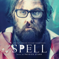 Title: Spell [Original Motion Picture Soundtrack], Artist: Patrick Stump