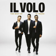 Title: 10 Years: The Best Of Il Volo, Artist: Il Volo
