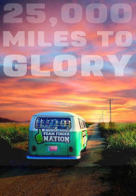 Title: 25,000 Miles to Glory