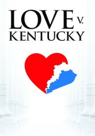 Title: Love V. Kentucky, Author: 