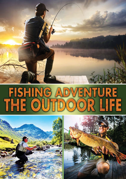 Fishing Adventure: The Outdoor Life