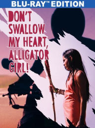 Title: Don't Swallow My Heart, Alligator Girl!, Author: Felipe Bragança