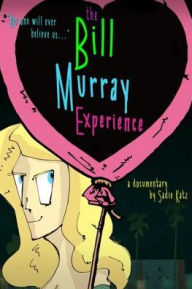 Title: The Bill Murray Experience