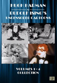 Title: Hugh Harman and Rudolf Ising's Uncensored Cartoons: Volumes 1-4