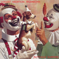 Title: Locust Abortion Technician, Artist: Butthole Surfers