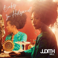 Title: Baby, I'm Hollywood!, Artist: Judith Hill