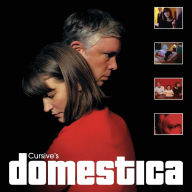 Title: Domestica [Deluxe Edition] [2 CD], Artist: Cursive