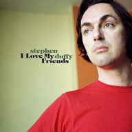 Title: I Love My Friends [Expanded Edition], Artist: Stephen Duffy