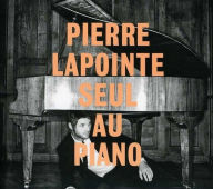 Title: Seul au Piano, Artist: Pierre Lapointe