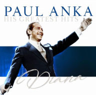 Title: Diana: His Greatest Hits, Artist: Paul Anka