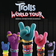 Title: Trolls World Tour [Original Motion Picture Soundtrack], Artist: 