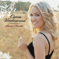 Title: Some Hearts, Artist: Carrie Underwood