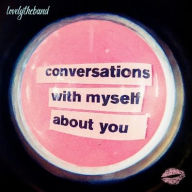 Title: Conversations With Myself About You, Artist: lovelytheband