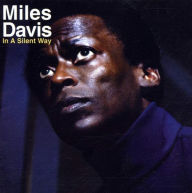 Title: In a Silent Way, Artist: Miles Davis