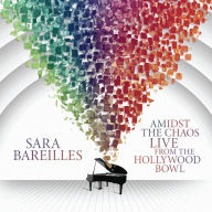 Title: Amidst The Chaos: Live From The Hollywood Bowl, Artist: Sara Bareilles