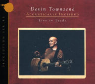 Title: Devolution Series, No.1: Acoustically Inclined, Live in Leeds, Artist: Devin Townsend