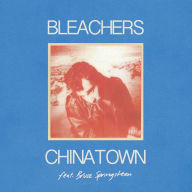 Title: Chinatown, Artist: Bleachers