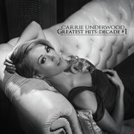 Title: Greatest Hits: Decade #1, Artist: Carrie Underwood