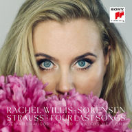 Title: Strauss: Four Last Songs, Artist: Rachel Willis-Sorensen