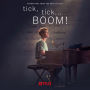 Tick Tick Boom (Soundtrack From The Netflix Film) (Cast Of Netflix's Film Tick Tick Boom)