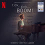 tick, tick...BOOM! [Soundtrack from the Netflix Film] [B&N Exclusive]