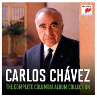 Title: Carlos Chávez: The Complete Columbia Album, Artist: Chavez / Orquesta Sinfonica Nacional De Mexico
