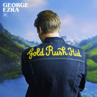 Title: Gold Rush Kid, Artist: George Ezra