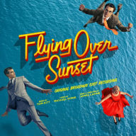 Flying Over Sunset (Original Broadway Cast Recording)