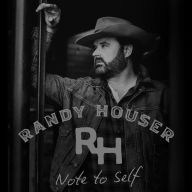 Title: Note to Self, Artist: Randy Houser