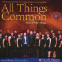 All Things Common: Music of Tarik O'Regan