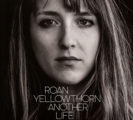 Title: Another Life, Artist: Roan Yellowthorn