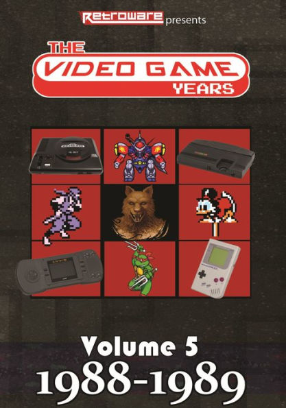 The Video Game Years: Volume 5 - 1988-1989