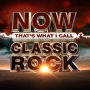 NOW That's What I Call Classic Rock [2022]