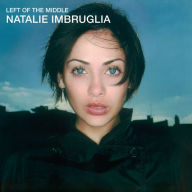 Title: Left of the Middle, Artist: Natalie Imbruglia