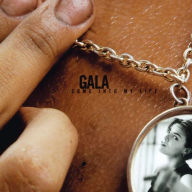 Title: Come into My Life [25 Anniversary Edition], Artist: Gala