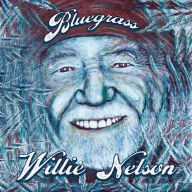 Title: Bluegrass, Artist: Willie Nelson