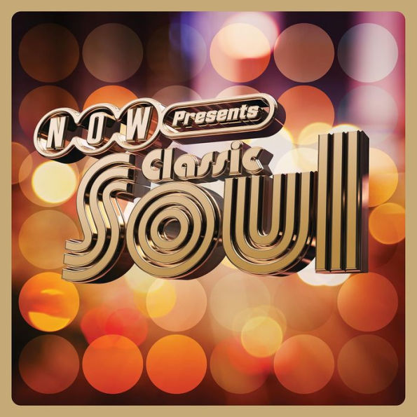 Now Presents... Classic Soul