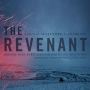 The The Revenant [Original Motion Picture Soundtrack]