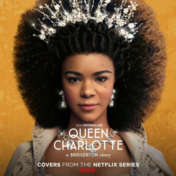 Queen Charlotte: A Bridgerton Story: Covers From the Netflix Series [Original TV Soundtrack]