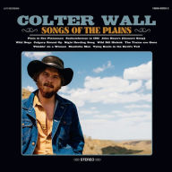 Title: Songs of the Plains, Artist: Colter Wall