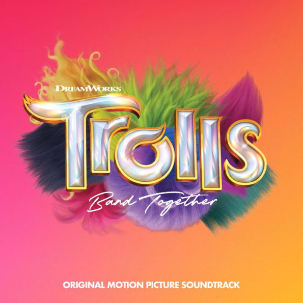 Trolls Band Together [Original Motion Picture Soundtrack]