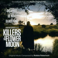 Title: Killers of the Flower Moon [Soundtrack From the Apple Original Film], Artist: Robbie Robertson