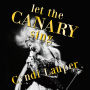 Let the Canary Sing