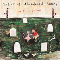 Title: Valley of Abandoned Songs, Artist: The Felice Brothers