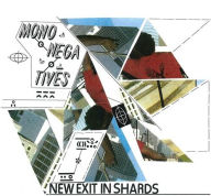 Title: New Exit in Shards, Artist: Mononegatives